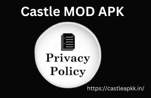 Privacy Policy Castle mod apk